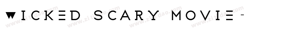 Wicked scary movie字体转换
